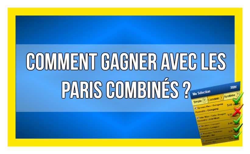 comment gagner avec les paris combinés