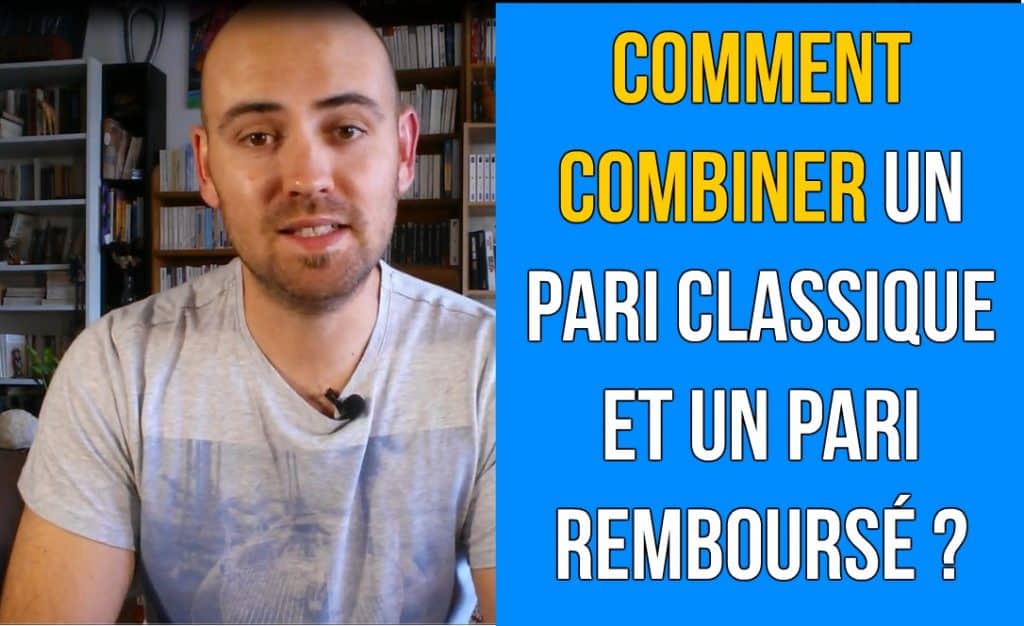 combiner pari classique et pari remboursé