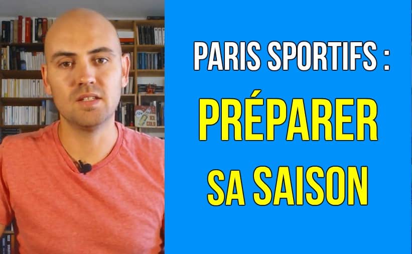 preparer saison paris sportifs