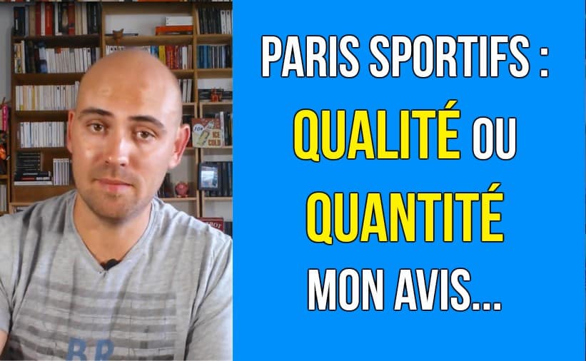 qualité quantité paris sportifs