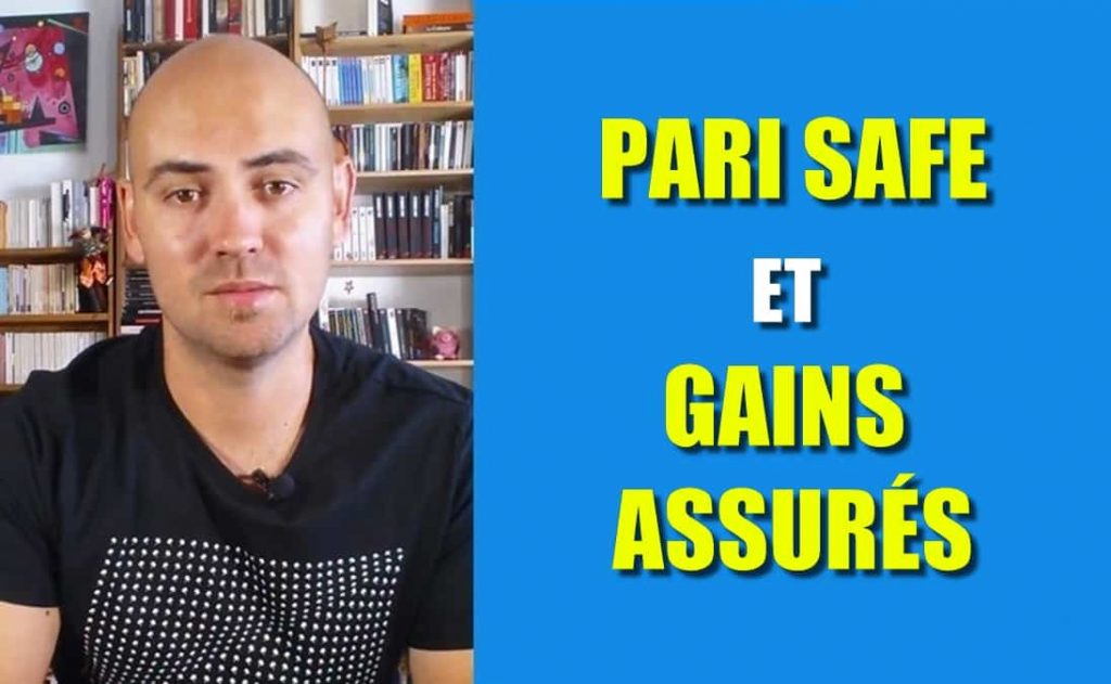 Pari safe et gains assurés