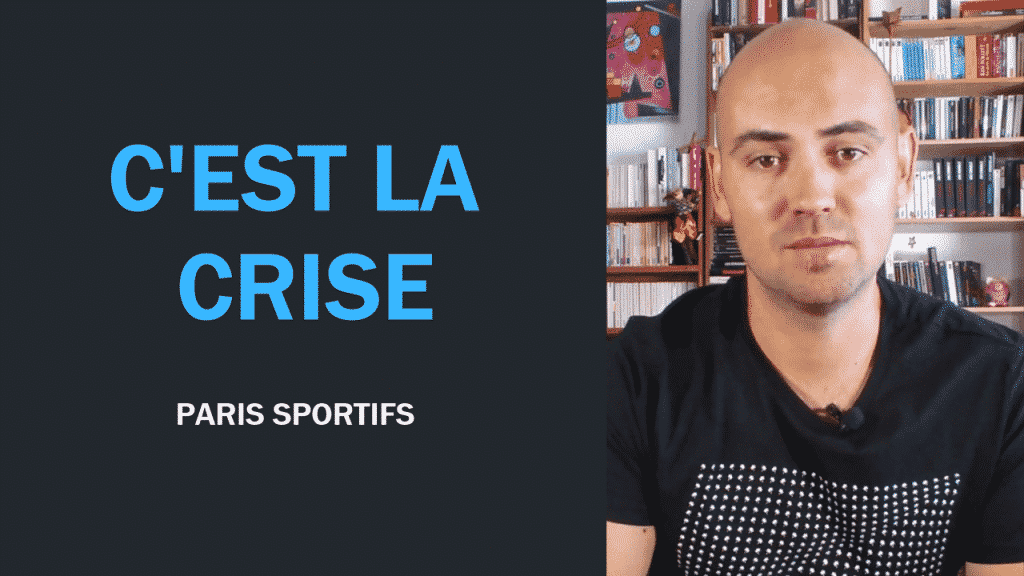 Paris sportifs C'est la crise