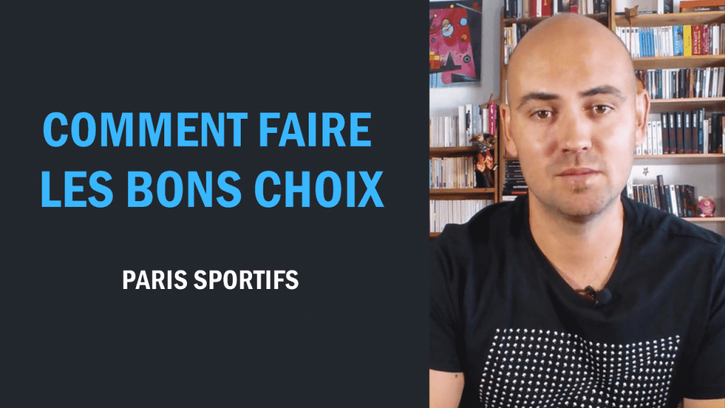 Paris sportifs Faire les bons choix