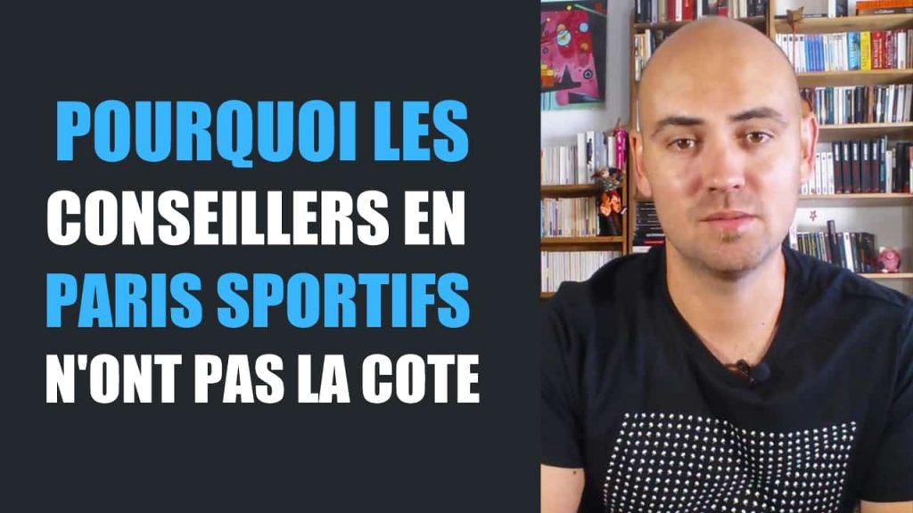Pourquoi les conseillers en paris sportifs n'ont pas la cote