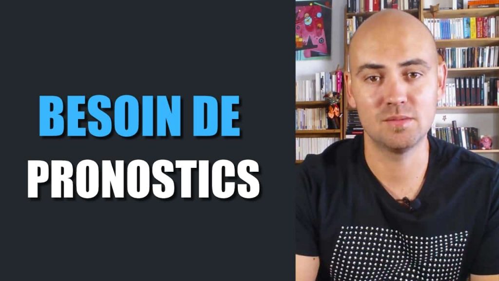 Besoin de pronostics
