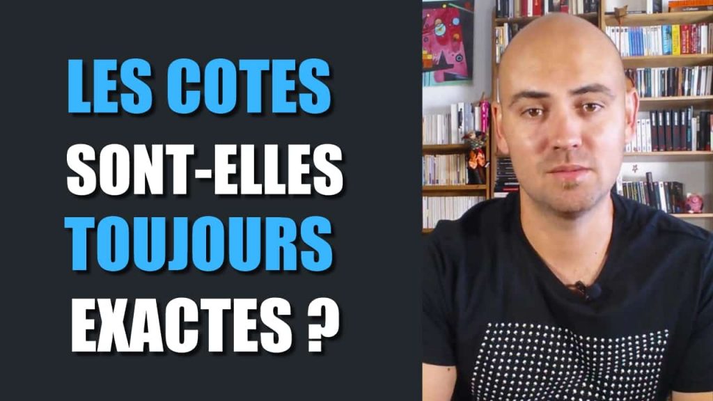 Les cotes sont-elles toujours exactes
