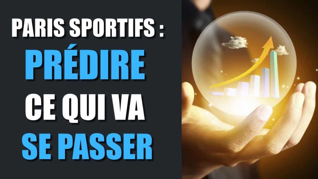 Paris sportifs Prédire ce qui va se passer