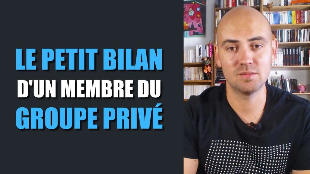 Le petit bilan d'un membre du groupe privé
