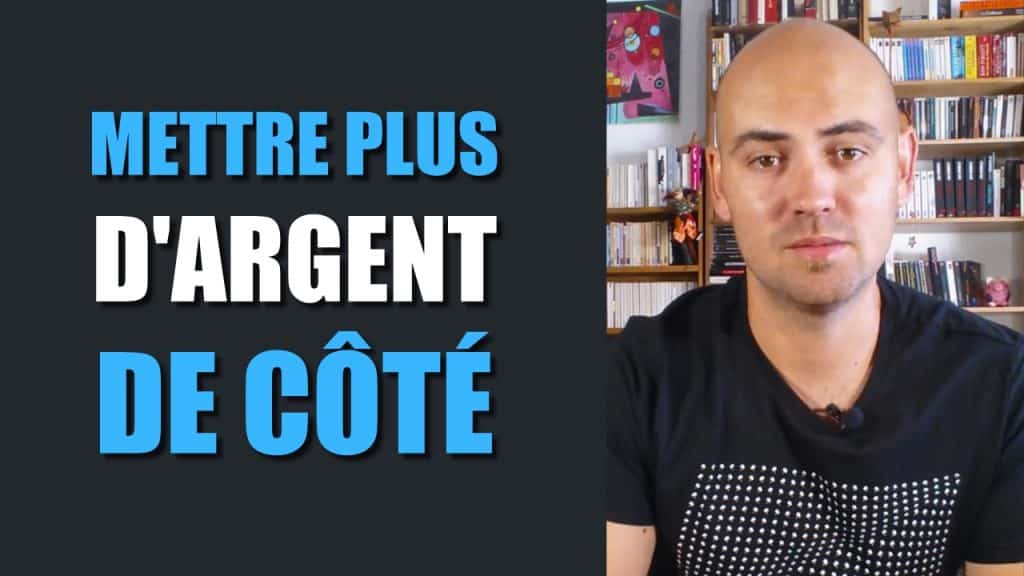 Comment mettre plus d'argent de côté