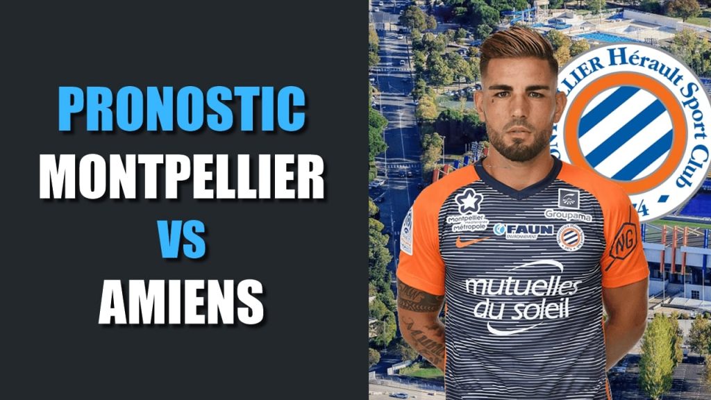 PRONOSTIC Montpellier - Amiens Ligue 1