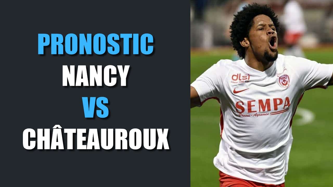 PRONOSTIC Nancy - Châteauroux Ligue 2