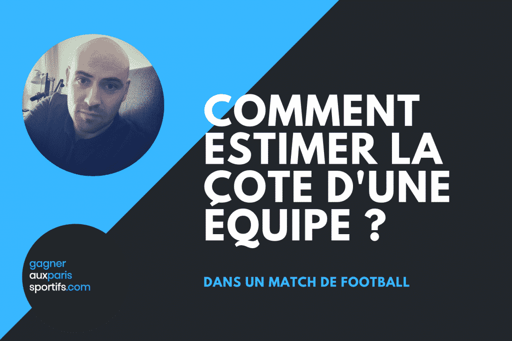 Comment j'estime la cote d'une équipe _
