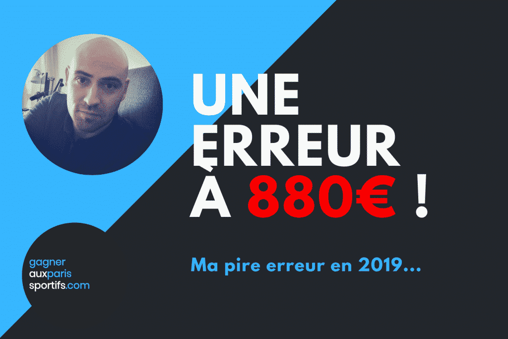 La pire erreur que j'ai commise en 2019 (une erreur à 880€)