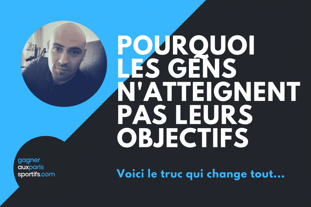 Pourquoi les gens n'atteignent pas leurs objectifs