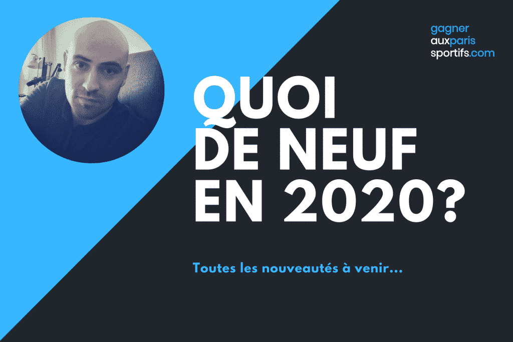 QUOI DE NEUF EN 2020