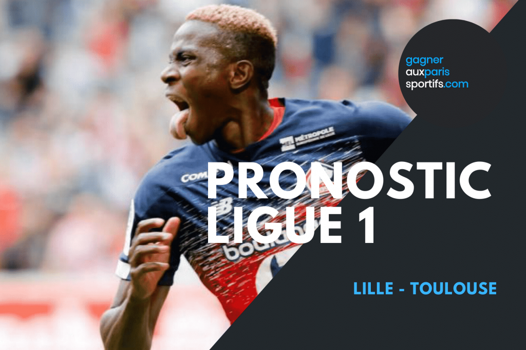 PRONOSTIC Lille - Toulouse Ligue 1