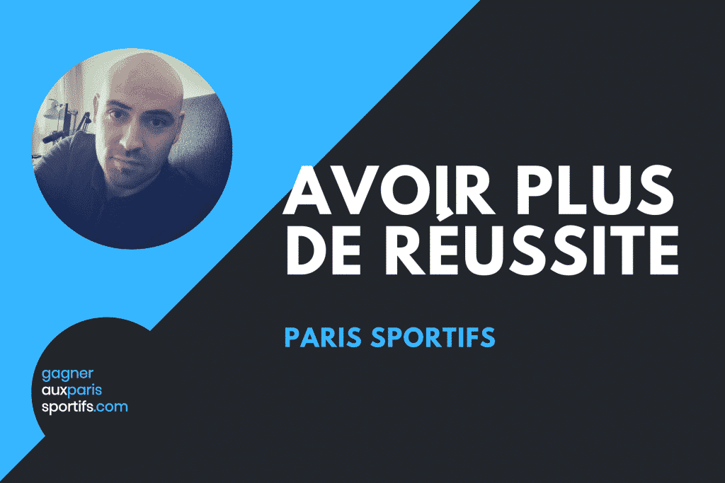 Paris sportifs _ Avoir plus de réussite