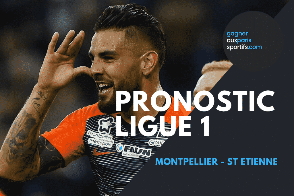 Pronostic Montpellier - St Etienne Ligue 1