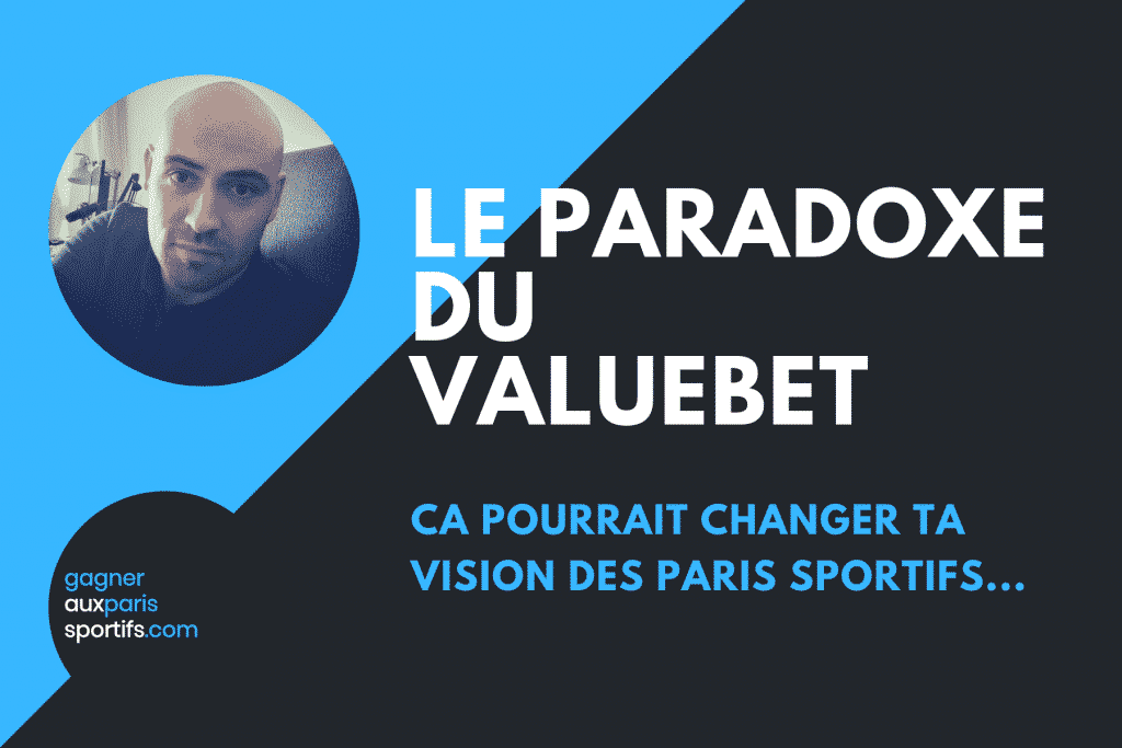 Le paradoxe du valuebet