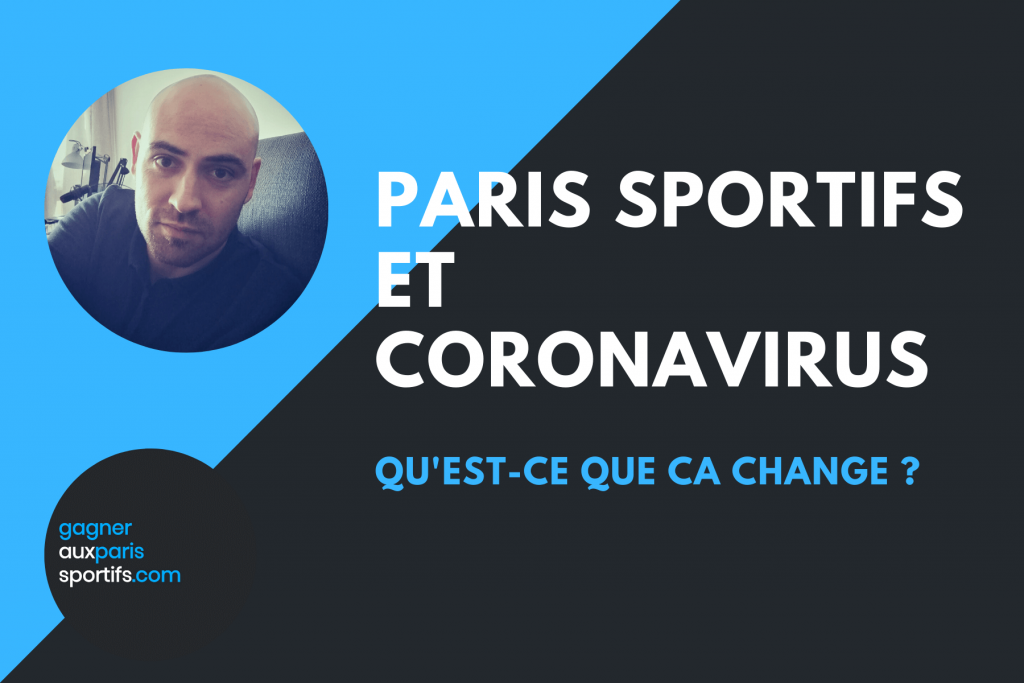 Paris sportifs et Coronavirus qu'est-ce que ça change