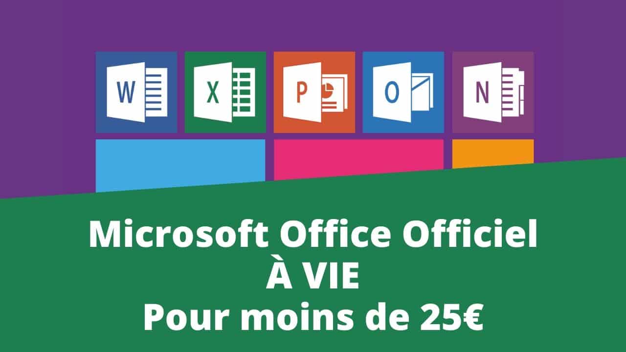 Astuce _ Comment avoir tout Microsoft Office Officiel à vie pour moins de 25€_jpg