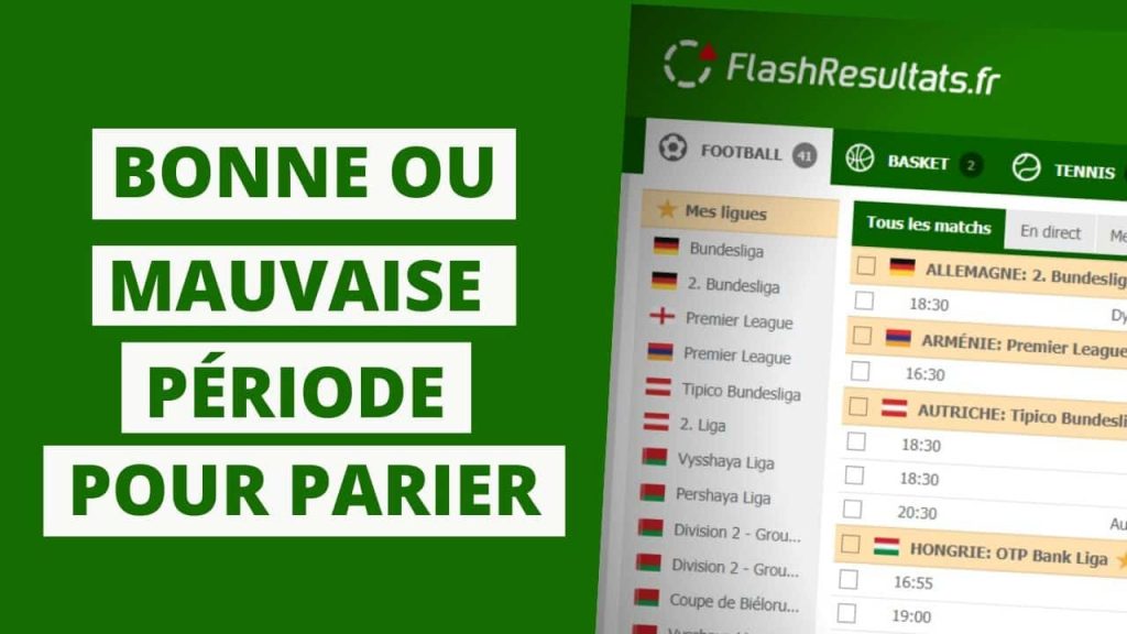 BONNE OU MAUVAISE PERIODE POUR PARIER