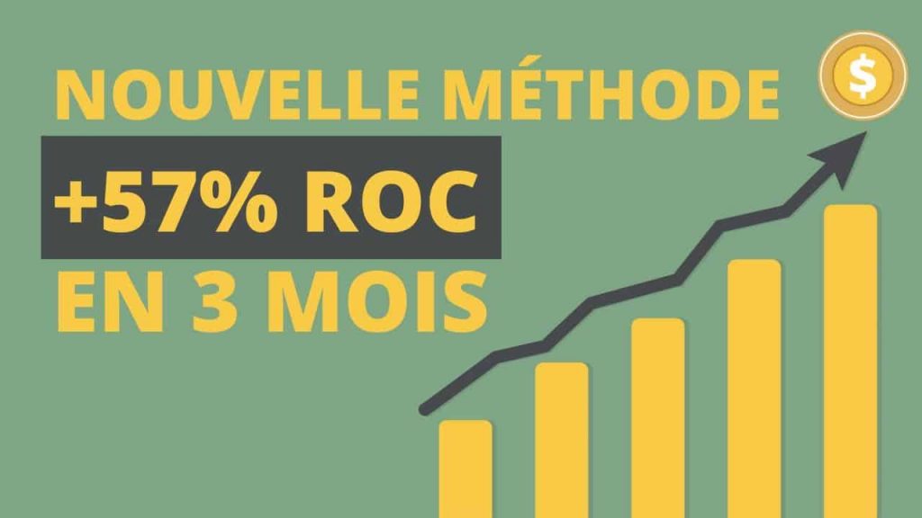 Nouvelle méthode +57% en 3 mois
