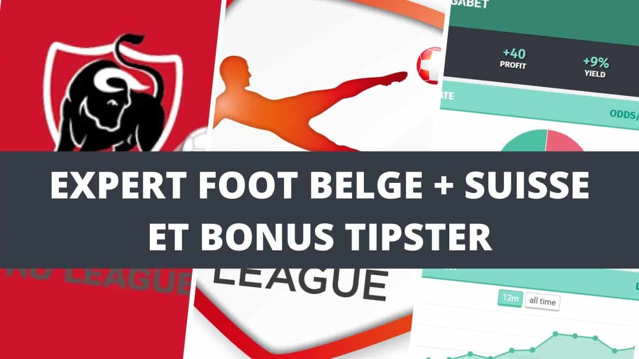 Expert foot belge + suisse et bonus tipsters