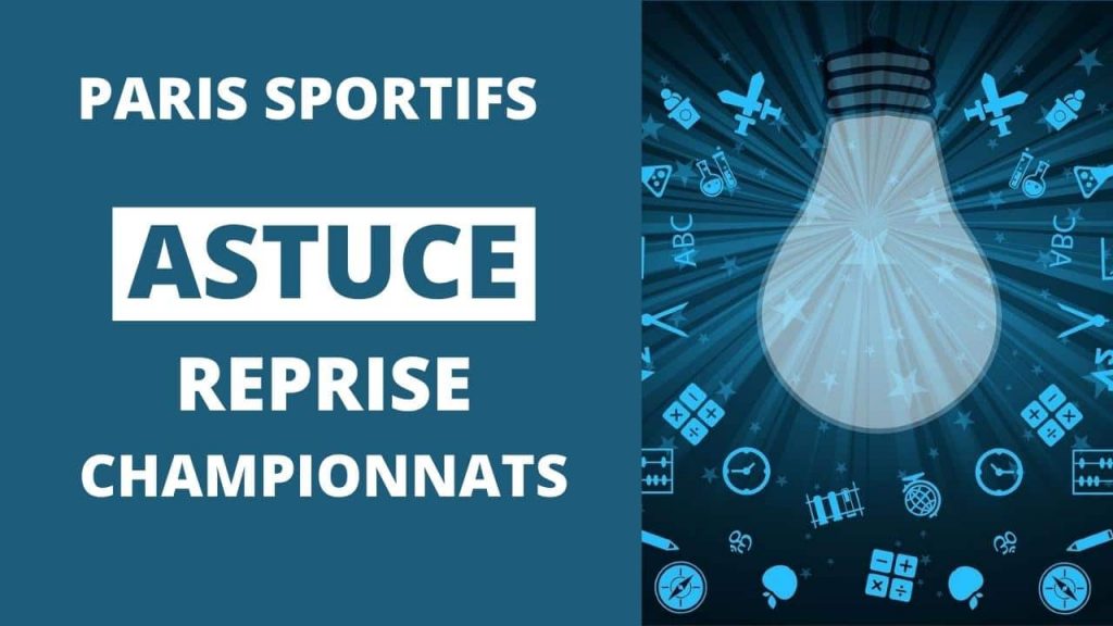 ASTUCE REPRISE CHAMPIONNATS