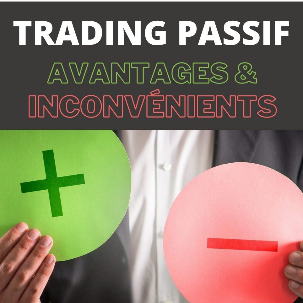 Avantages et inconvénients du trading passif