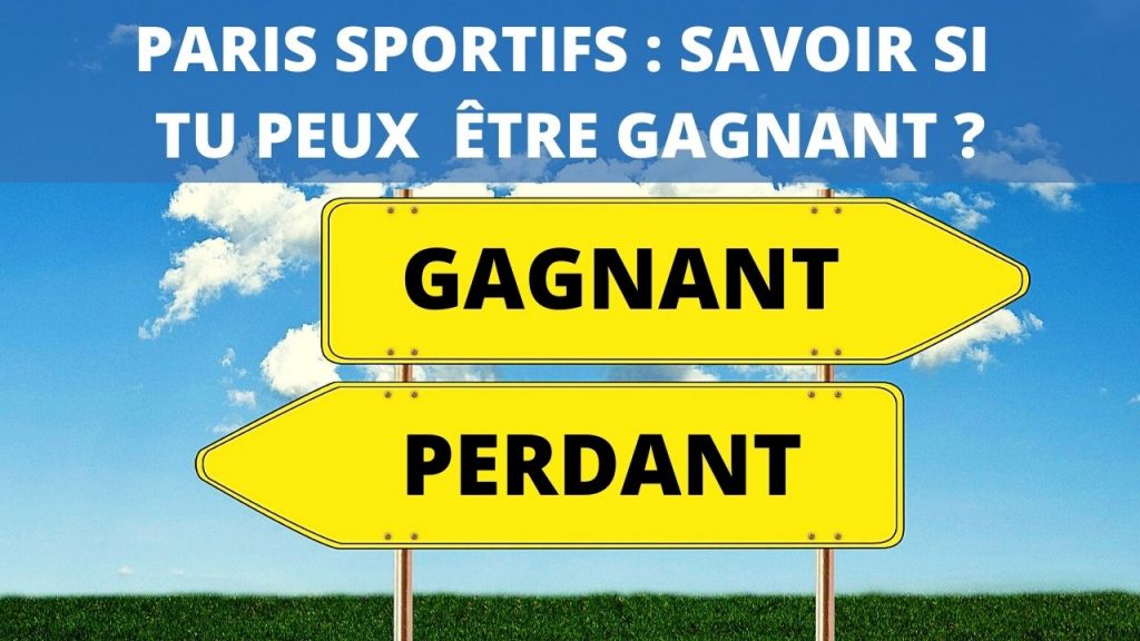 Paris sportifs _ Le MEILLEUR moyen de savoir si tu peux être gagnant