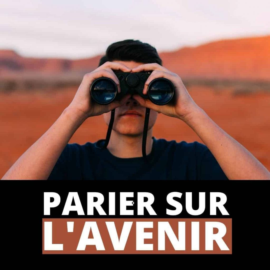 Parier sur l'avenir