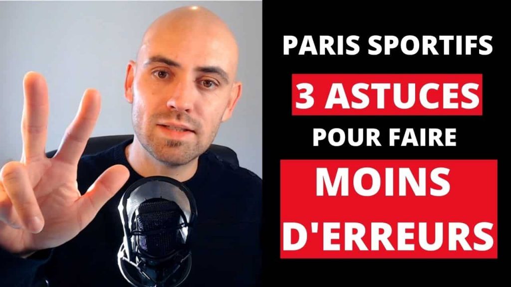 3 ASTUCES MOINS ERREURS PARIS SPORTIFS_jpg