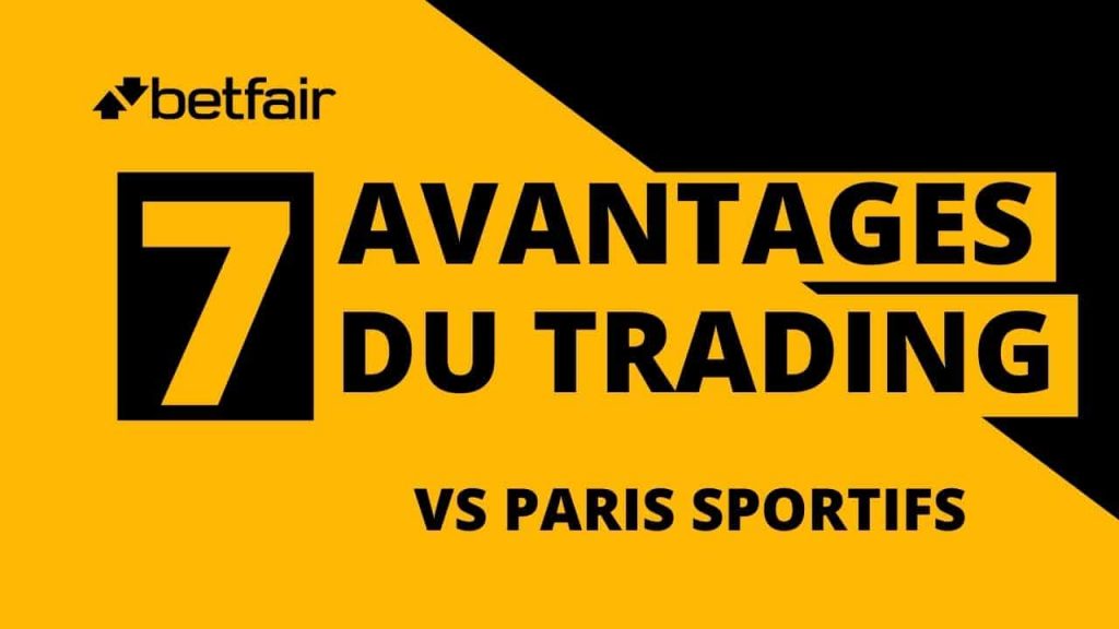 Les 7 avantages du trading sportif vs paris sportifs