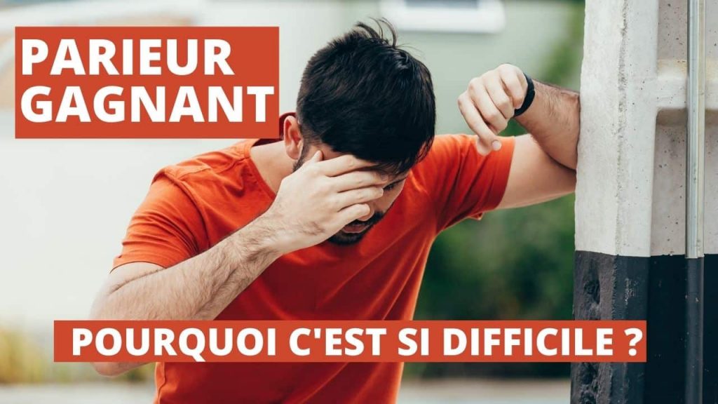 pourquoi c'est si difficile d'être un parieur gagnant