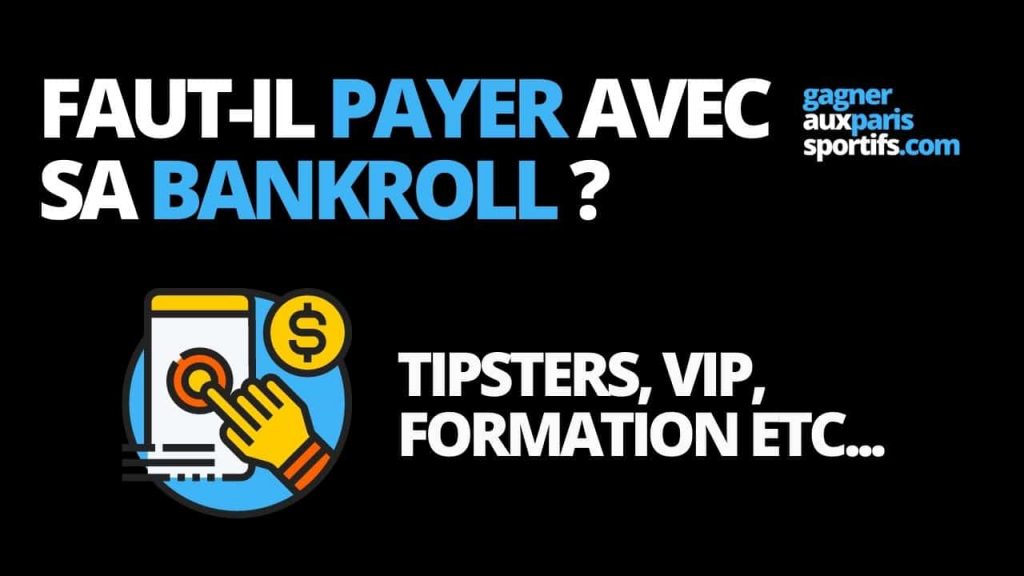 Tipsters, VIP, formations... Faut-il utiliser sa bankroll pour payer ça ?