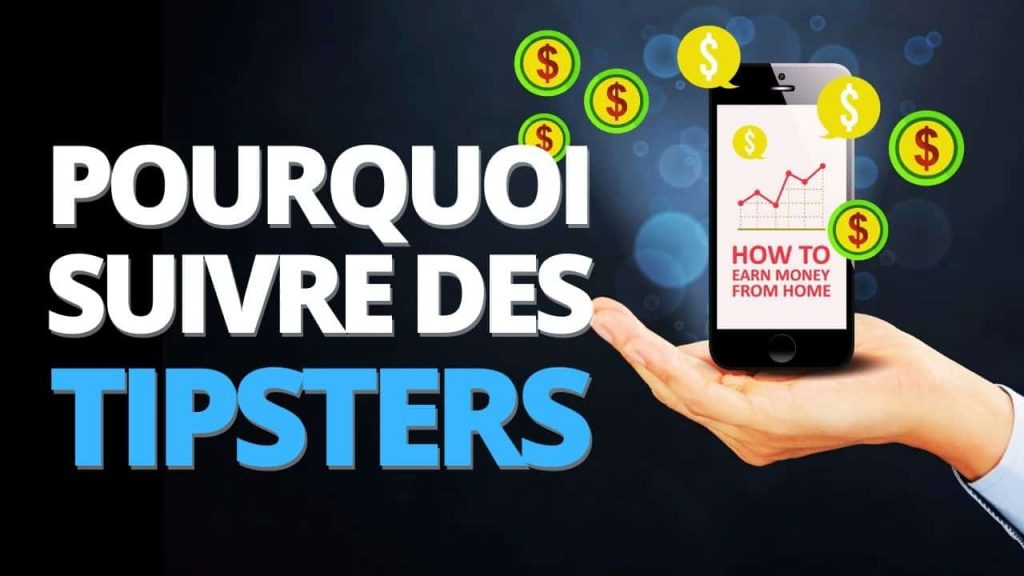 pourquoi je suis des tipsters