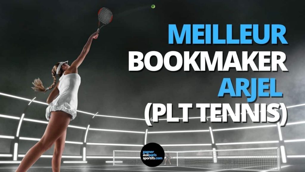 meilleur bookmaker ARJEL pour les PLT tennis