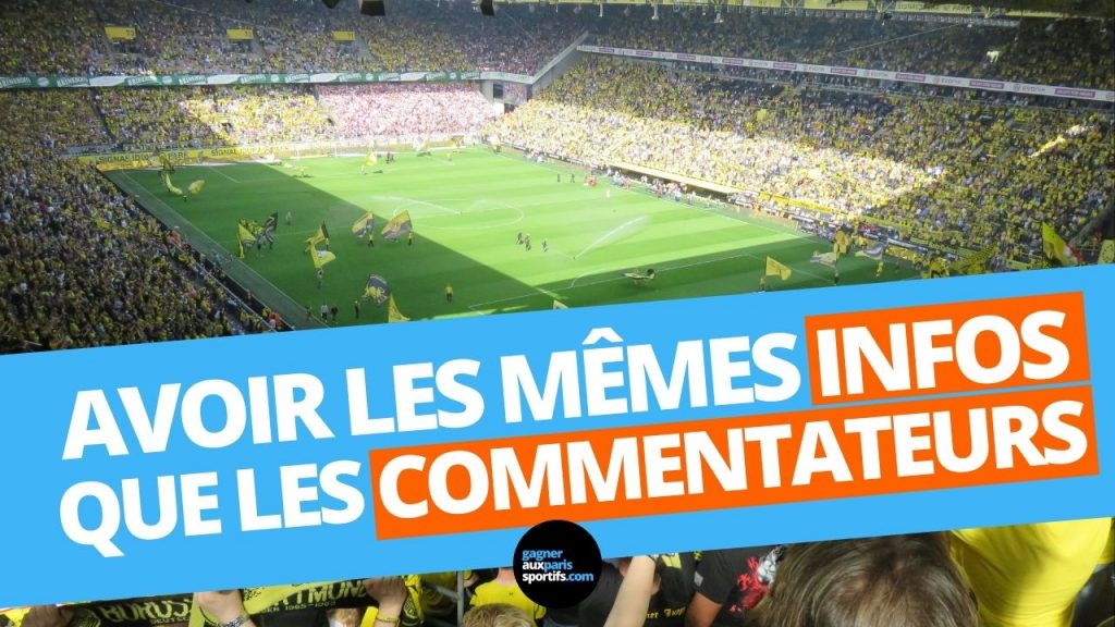Avoir les mêmes infos que les commentateurs