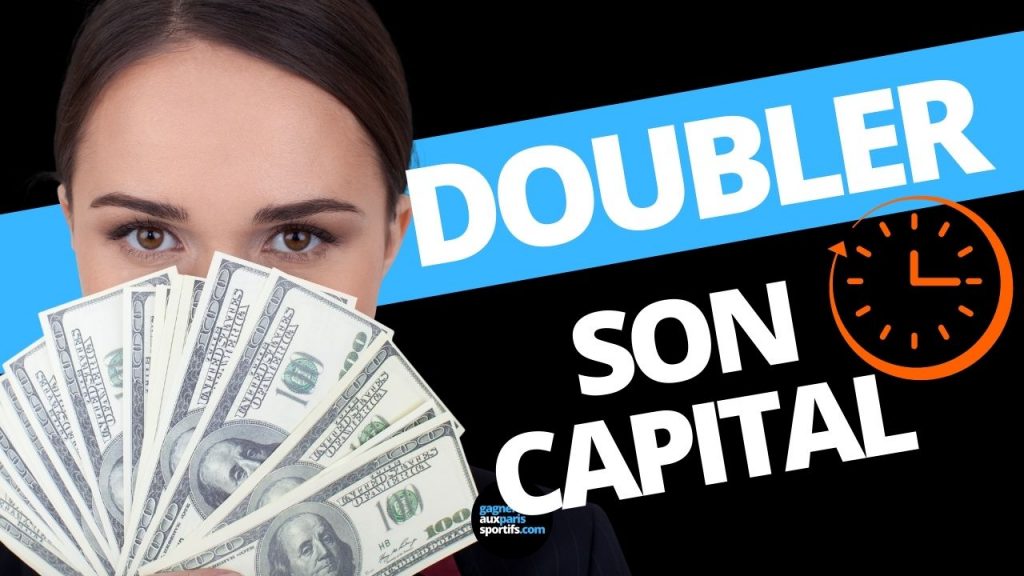 doubler son capital