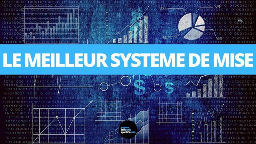 meilleur système de mise