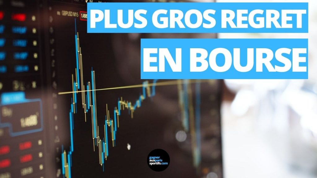 Mon plus gros regret en bourse
