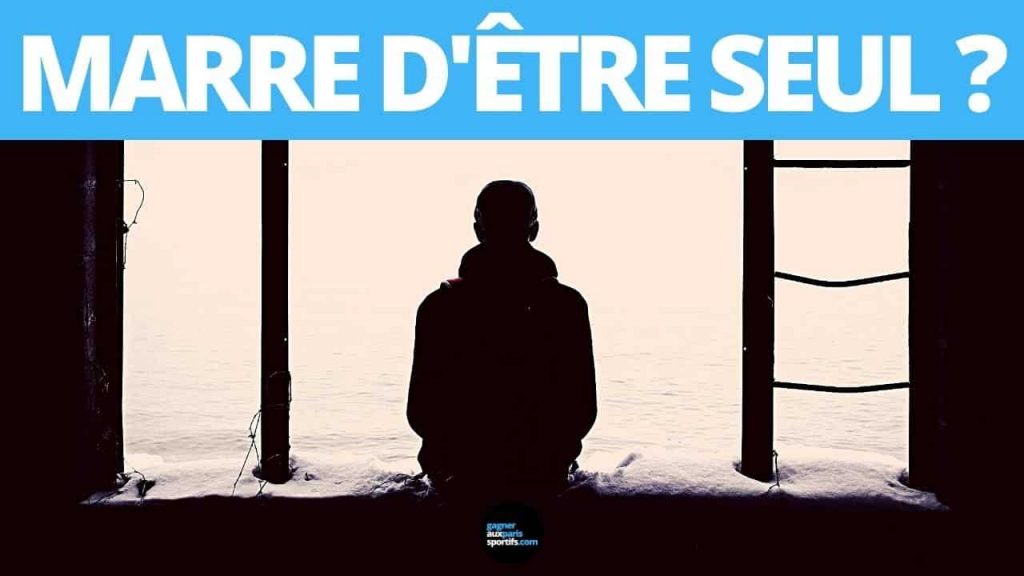 marre d'être seul