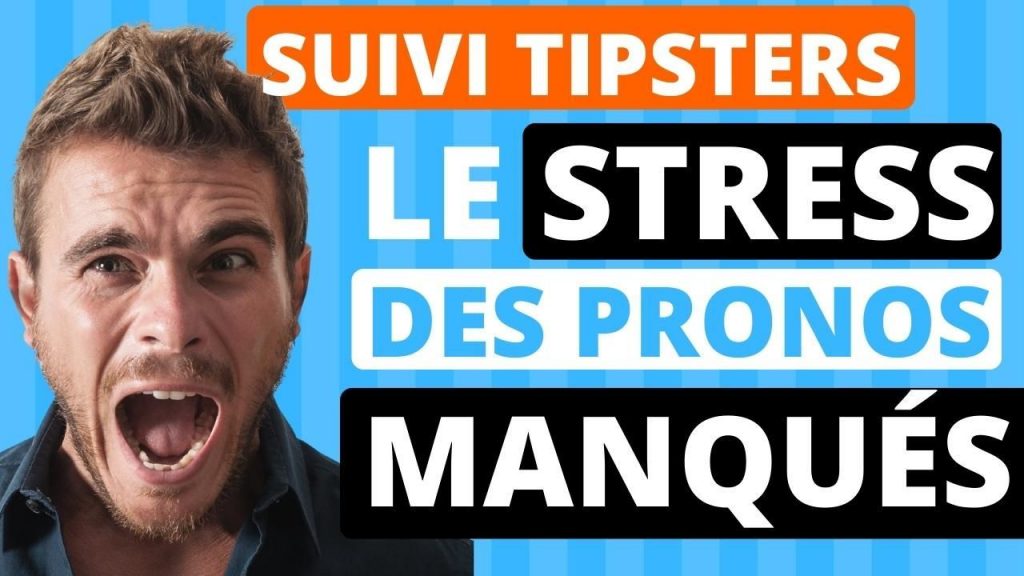 Suivi de tipsters : le stress de manquer des pronos