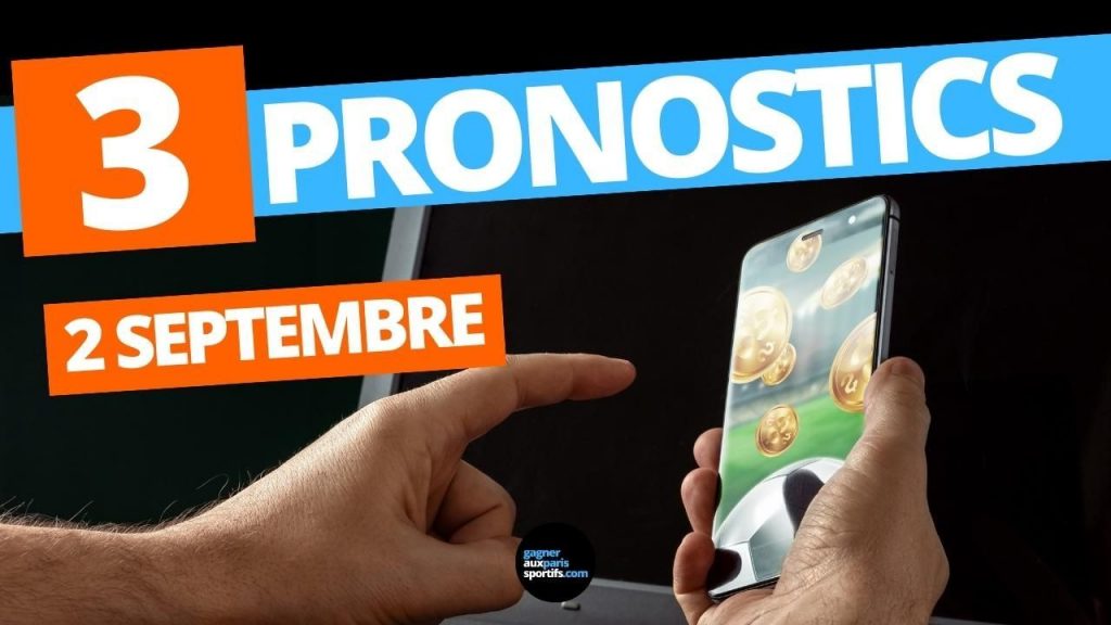 3 pronostics foot pour le 2 septembre 2022
