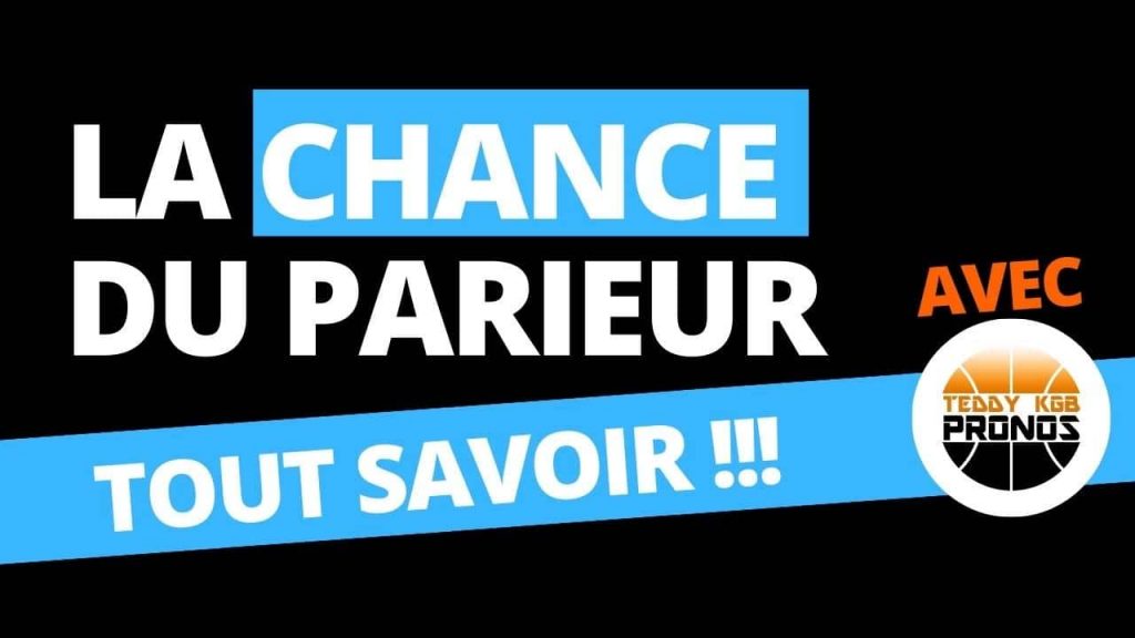 la chance du parieur