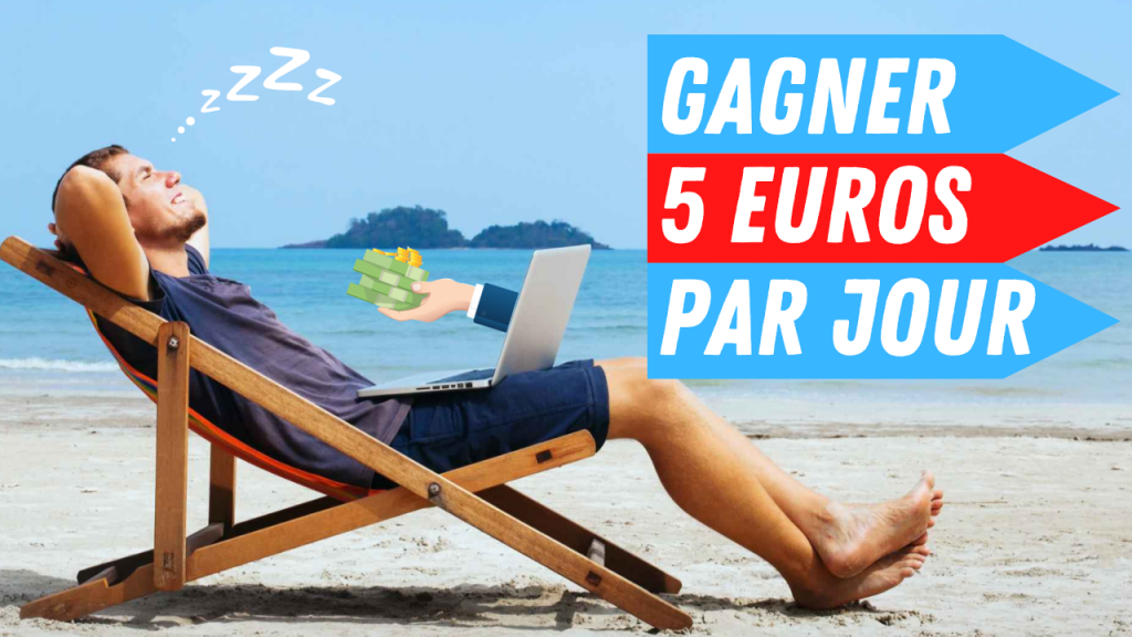 gagner 5 euros par jour