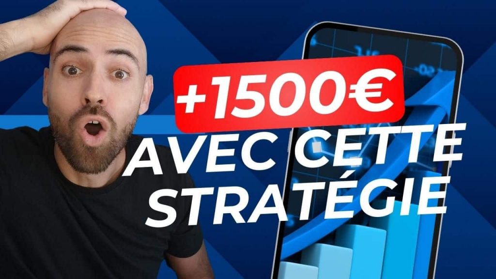 +1500€ en 4 mois avec cette stratégie