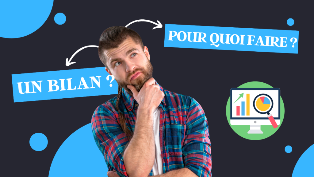 Un bilan ? Quel bilan ?