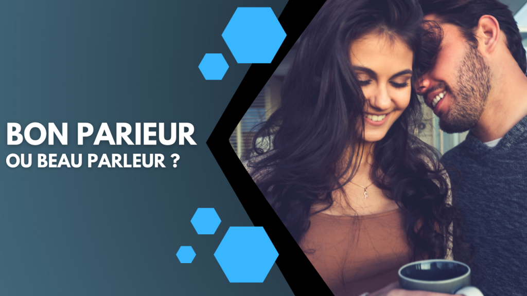 bon parieur ou beau parleur